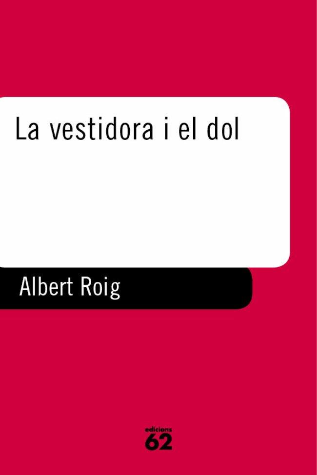 VESTIDORA I EL DOL, LA (POESIA 24) | 9788429744828 | ROIG, ALBERT | Llibreria Aqualata | Comprar libros en catalán y castellano online | Comprar libros Igualada