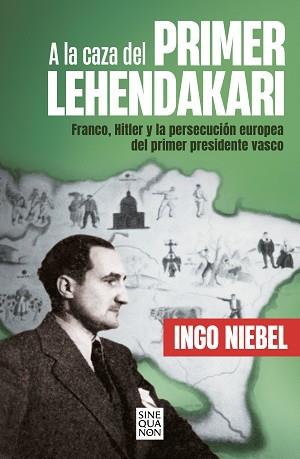 A LA CAZA DEL PRIMER LEHENDAKARI | 9788466670739 | NIEBEL, INGO | Llibreria Aqualata | Comprar llibres en català i castellà online | Comprar llibres Igualada