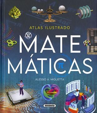 MATEMÁTICAS. ATLAS ILUSTRADO | 9788467784374 | MIGLIETTA, ALESSIO A. | Llibreria Aqualata | Comprar llibres en català i castellà online | Comprar llibres Igualada