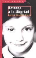 RETORNO A LA LIBERTAD | 9788434832022 | VILLANES CAIRO, CARLOS | Llibreria Aqualata | Comprar llibres en català i castellà online | Comprar llibres Igualada