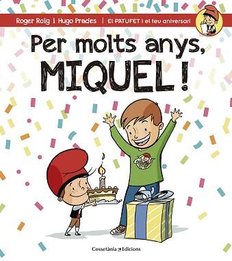 PER MOLTS ANYS, MIQUEL! | 9788490345245 | ROIG CÉSAR, ROGER | Llibreria Aqualata | Comprar libros en catalán y castellano online | Comprar libros Igualada