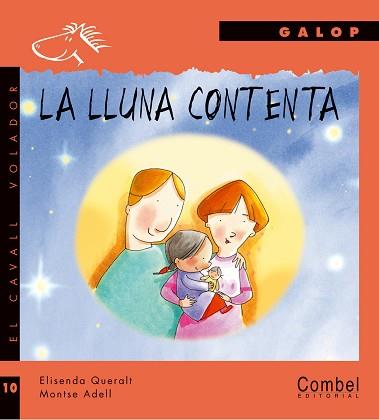 LLUNA CONTENTA, LA (CAVALL VOLADOR GALOP 10) | 9788478648849 | QUERALT, ELISENDA/ ADELL, MONTSE | Llibreria Aqualata | Comprar llibres en català i castellà online | Comprar llibres Igualada