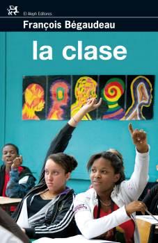 CLASE, LA (MODERNOS Y CLASICOS 294) | 9788476698389 | BEGAUDEAU, FRANÇOIS | Llibreria Aqualata | Comprar llibres en català i castellà online | Comprar llibres Igualada
