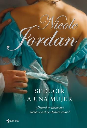 SEDUCIR A UNA MUJER (ESENCIA) | 9788408083573 | JORDAN, NICOLE | Llibreria Aqualata | Comprar libros en catalán y castellano online | Comprar libros Igualada