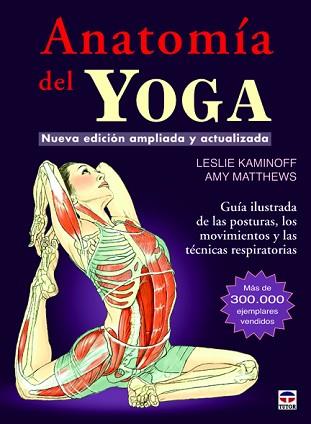 ANATOMÍA DEL YOGA | 9788479029340 | KAMINOFF, LESLIE/MATTHEWS, AMY | Llibreria Aqualata | Comprar llibres en català i castellà online | Comprar llibres Igualada