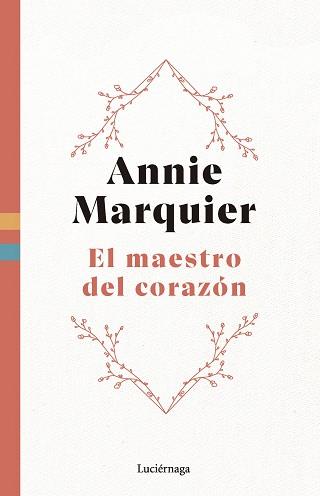 MAESTRO DEL CORAZÓN, EL | 9788419996558 | MARQUIER, ANNIE | Llibreria Aqualata | Comprar llibres en català i castellà online | Comprar llibres Igualada