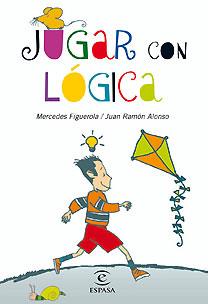 JUGAR CON LOGICA | 9788467028881 | FIGUEROLA, MERCEDES / ALONSO, JUAN RAMON | Llibreria Aqualata | Comprar llibres en català i castellà online | Comprar llibres Igualada