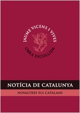 NOTICIA DE CATALUNYA. NOSALTRES ELS CATALANS | 9788431696580 | VICENS I VIVES, JAUME | Llibreria Aqualata | Comprar libros en catalán y castellano online | Comprar libros Igualada