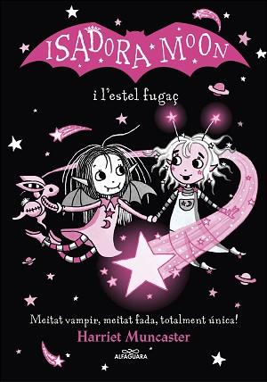 ISADORA MOON I L'ESTEL FUGAÇ, LA (GRANS HISTÒRIES DE LA ISADORA MOON 4) | 9788420456874 | MUNCASTER, HARRIET | Llibreria Aqualata | Comprar libros en catalán y castellano online | Comprar libros Igualada