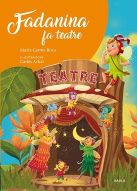 FADANINA FA TEATRE | 9788447951666 | ROCA I COSTA, MARÍA CARME | Llibreria Aqualata | Comprar llibres en català i castellà online | Comprar llibres Igualada