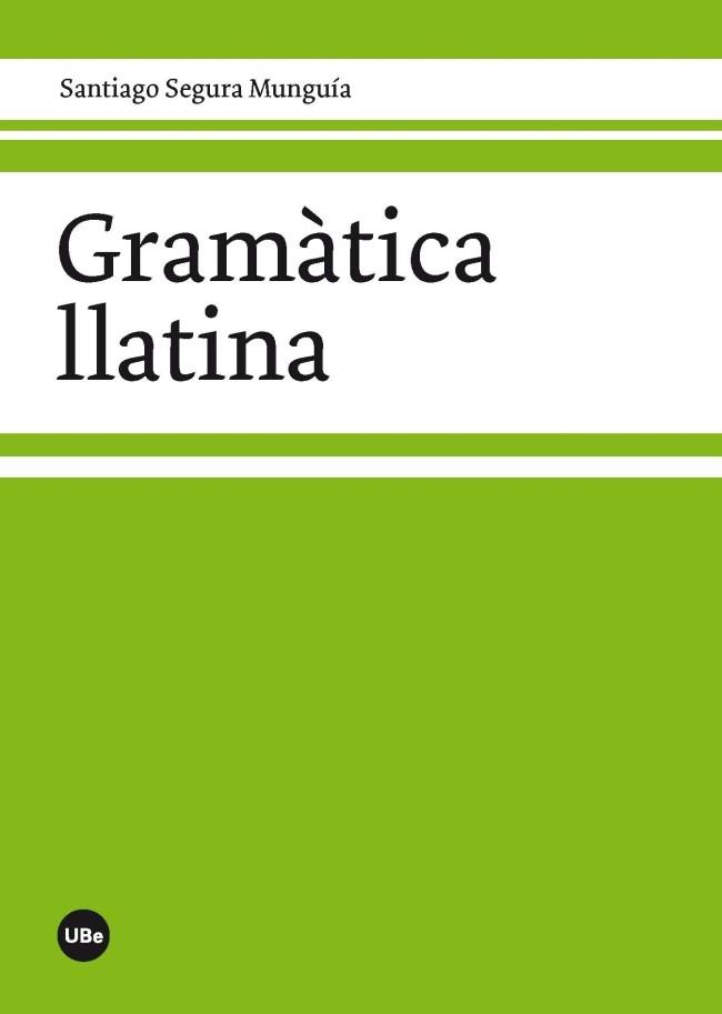 GRAMÀTICA LLATINA | 9788447536320 | SEGURA MUNGUÍA, SANTIAGO | Llibreria Aqualata | Comprar llibres en català i castellà online | Comprar llibres Igualada