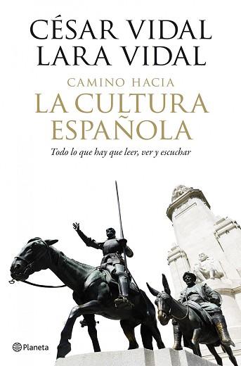 CAMINO HACIA LA CULTURA ESPAÑOLA, EL | 9788408102014 | VIDAL, CESAR / VIDAL, LARA | Llibreria Aqualata | Comprar libros en catalán y castellano online | Comprar libros Igualada