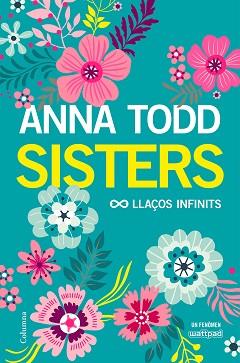 SISTERS. LLAÇOS INFINITS | 9788466423267 | TODD, ANNA | Llibreria Aqualata | Comprar llibres en català i castellà online | Comprar llibres Igualada