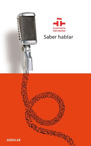 SABER HABLAR | 9788403098060 | INSTITUTO CERVANTES | Llibreria Aqualata | Comprar llibres en català i castellà online | Comprar llibres Igualada