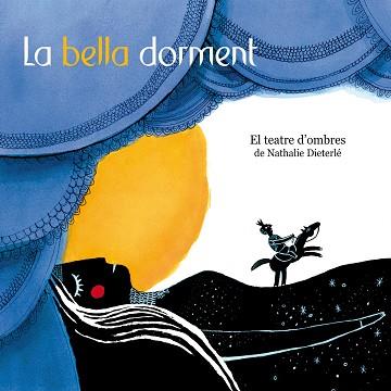 BELLA DORMENT. TEATRE D'OMBRES (PORTA LLANTERNA) | 9788498254310 | DIETERLE, NATHALIE | Llibreria Aqualata | Comprar libros en catalán y castellano online | Comprar libros Igualada