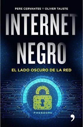 INTERNET NEGRO | 9788499985183 | CERVANTES, PERE / TAUSTE, OLIVER | Llibreria Aqualata | Comprar llibres en català i castellà online | Comprar llibres Igualada