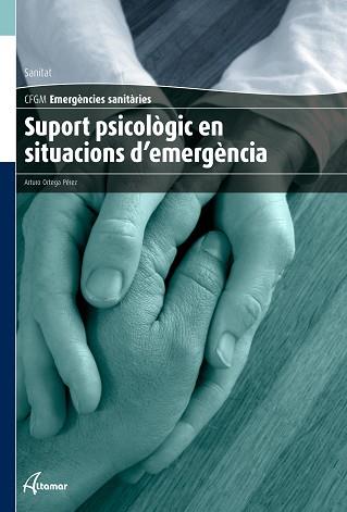 SUPORT PSICOLÒGIC EN SITUACIONS D'EMERGÈNCIA | 9788416415106 | A. ORTEGA | Llibreria Aqualata | Comprar llibres en català i castellà online | Comprar llibres Igualada