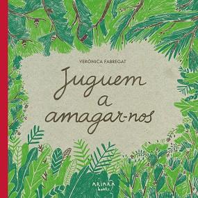 JUGUEM A AMAGAR-NOS | 9788418972102 | FABREGAT, VERÓNICA | Llibreria Aqualata | Comprar llibres en català i castellà online | Comprar llibres Igualada