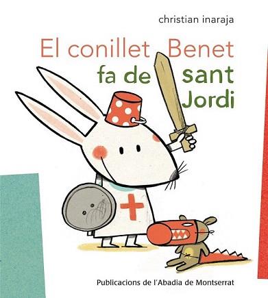 CONILLET BENET FA DE SANT JORDI, EL | 9788498835908 | INARAJA I  GENÍS, CHRISTIAN | Llibreria Aqualata | Comprar llibres en català i castellà online | Comprar llibres Igualada