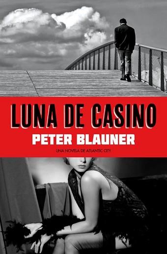 LUNA DE CASINO. UNA NOVELA DE ATLANTIC CITY | 9788493686468 | BLAUNER, PETER | Llibreria Aqualata | Comprar llibres en català i castellà online | Comprar llibres Igualada