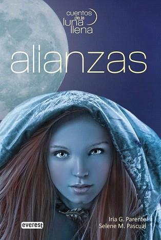 ALIANZAS. CUENTOS DE LA LUNA LLENA. LIBRO I | 9788444150659 | PARENTE, IRIA G. / MORALES PASCUAL, SELENE | Llibreria Aqualata | Comprar llibres en català i castellà online | Comprar llibres Igualada