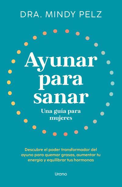 AYUNAR PARA SANAR. UNA GUÍA PARA MUJERES | 9788418714375 | PELZ, MINDY | Llibreria Aqualata | Comprar llibres en català i castellà online | Comprar llibres Igualada