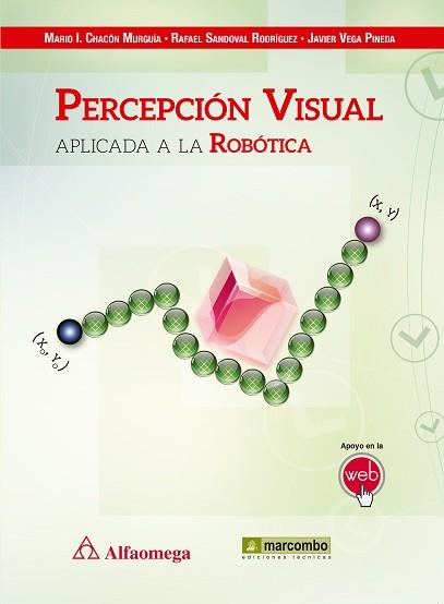 PERCEPCIÓN VISUAL APLICADA A LA ROBÓTICA | 9788426722973 | CHACÓN, MARIO L. / SANDOVAL, RAFAEL / VEGA, JAVIER | Llibreria Aqualata | Comprar llibres en català i castellà online | Comprar llibres Igualada