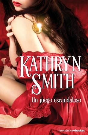 UN JUEGO ESCANDALOSO (BOOKET) | 9788408071990 | SMITH, KATHRYN | Llibreria Aqualata | Comprar libros en catalán y castellano online | Comprar libros Igualada