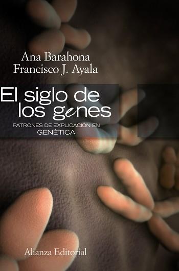 SIGLO DE LOS GENES : PATRONES DE EXPLICACION EN GENETICA | 9788420648828 | AYALA, FRANCISCO | Llibreria Aqualata | Comprar libros en catalán y castellano online | Comprar libros Igualada