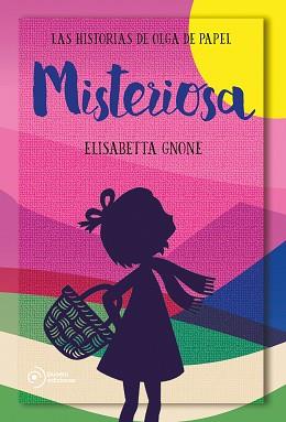 MISTERIOSA. LAS HISTORIAS DE OLGA DE PAPEL | 9788417761172 | GNONE, ELISABETTA | Llibreria Aqualata | Comprar libros en catalán y castellano online | Comprar libros Igualada