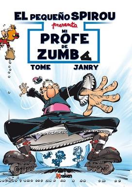 PEQUEÑO SPIROU, EL. MI PROFE DE ZUMBA | 9788416086993 | TOME, PHILIPPE / GAURTS, JEAN-RICHARD | Llibreria Aqualata | Comprar libros en catalán y castellano online | Comprar libros Igualada