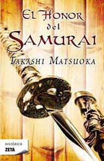 HONOR DEL SAMURAI, EL (ZETA HISTORICA 215) | 9788498724134 | MATSUOKA, TAKASHI | Llibreria Aqualata | Comprar llibres en català i castellà online | Comprar llibres Igualada