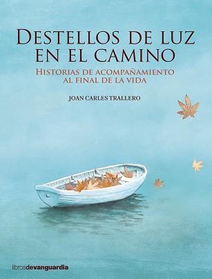 DESTELLOS DE LUZ EN EL CAMINO | 9788416372362 | TRALLERO, JOAN CARLES | Llibreria Aqualata | Comprar llibres en català i castellà online | Comprar llibres Igualada