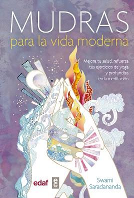 MUDRAS PARA LA VIDA MODERNA | 9788441436688 | SARADANANDA, SWAMI | Llibreria Aqualata | Comprar llibres en català i castellà online | Comprar llibres Igualada