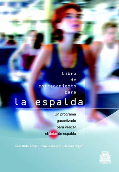 LIBRO DE ENTRENAMIENTO PARA LA ESPALDA | 9788480198882 | KEMPF, HANS-DIETER | Llibreria Aqualata | Comprar llibres en català i castellà online | Comprar llibres Igualada