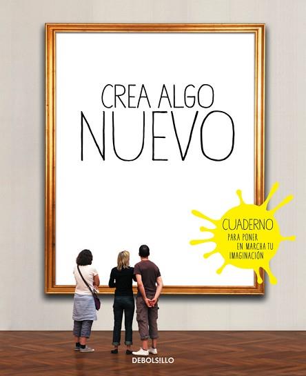 CREA ALGO NUEVO | 9788490628317 | CHAILLOUS, ELOIDE | Llibreria Aqualata | Comprar llibres en català i castellà online | Comprar llibres Igualada