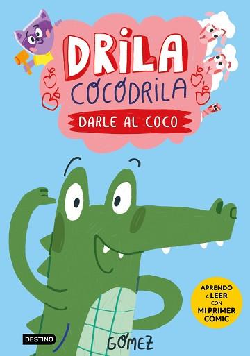 DRILA COCODRILA 1. DARLE AL COCO | 9788408275367 | GÓMEZ | Llibreria Aqualata | Comprar llibres en català i castellà online | Comprar llibres Igualada