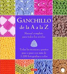 GANCHILLO DE LA A A LA Z | 9788498745306 | AA.VV. | Llibreria Aqualata | Comprar llibres en català i castellà online | Comprar llibres Igualada