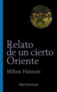 RELATO DE UN CIERTO ORIENTE (LITERARIA 19) | 9788446014676 | HATOUM, MILTON | Llibreria Aqualata | Comprar llibres en català i castellà online | Comprar llibres Igualada