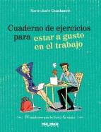 CUADERNO DE EJERCICIOS PARA ESTAR A GUSTO EN EL TRABAJO | 9788415322023 | COUCHAERE, MARIE-JOSEE | Llibreria Aqualata | Comprar llibres en català i castellà online | Comprar llibres Igualada