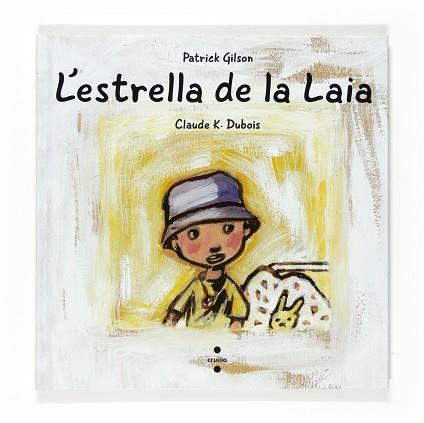 ESTRELLA DE LA LAIA, L' | 9788466118361 | GILSON, PATRICK / DUBOIS, CLAUDE K. | Llibreria Aqualata | Comprar libros en catalán y castellano online | Comprar libros Igualada