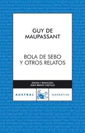 BOLA DE SEBO Y OTROS CUENTOS (AUSTRAL NARRATIVA 558) | 9788467023435 | MAUPASSANT, GUY DE | Llibreria Aqualata | Comprar libros en catalán y castellano online | Comprar libros Igualada