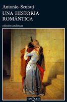 UNA HISTORIA ROMANTICA (ANDANZAS 694) | 9788483831557 | SCURATI, ANTONIO | Llibreria Aqualata | Comprar libros en catalán y castellano online | Comprar libros Igualada