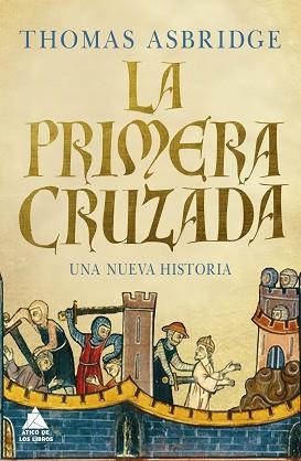 PRIMERA CRUZADA, LA | 9788418217326 | ASBRIDGE, THOMAS | Llibreria Aqualata | Comprar libros en catalán y castellano online | Comprar libros Igualada