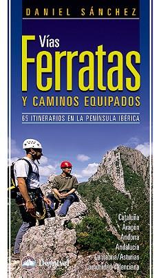 VIAS FERRATAS Y CAMINOS EQUIPADOS | 9788498291995 | SANCHEZ, DANIEL | Llibreria Aqualata | Comprar libros en catalán y castellano online | Comprar libros Igualada