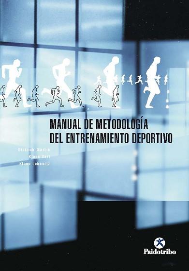 MANUAL DE METODOLOGIA DEL ENTRENAMIENTO DEPORTIVO | 9788480195195 | MARTIN, DIETRICH | Llibreria Aqualata | Comprar llibres en català i castellà online | Comprar llibres Igualada