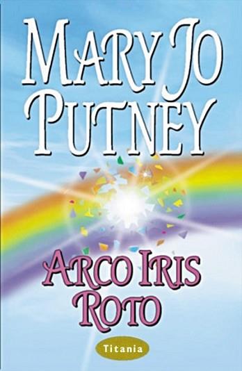 ARCO IRIS ROTO | 9788479532789 | JO PUTNEY, MARY | Llibreria Aqualata | Comprar libros en catalán y castellano online | Comprar libros Igualada