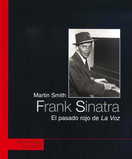 FRANK SINATRA. EL PASADO ROJO DE LA VOZ | 9788492616725 | SMITH, MARTIN | Llibreria Aqualata | Comprar llibres en català i castellà online | Comprar llibres Igualada