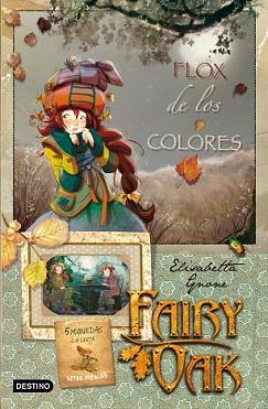 FLOX DE LOS COLORES, LA. FAIRY OAK 3 | 9788408091530 | GNONE, ELISABETTA | Llibreria Aqualata | Comprar libros en catalán y castellano online | Comprar libros Igualada