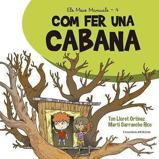 COM FER UNA CABANA | 9788490349113 | LLORET, TON / GARRANCHO, MARTÍ | Llibreria Aqualata | Comprar llibres en català i castellà online | Comprar llibres Igualada